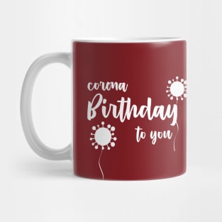 Corona Birthday to you Mug